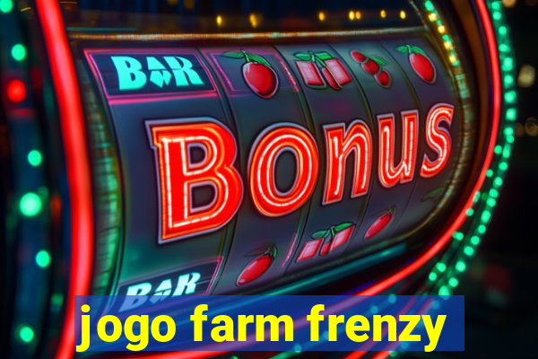 jogo farm frenzy